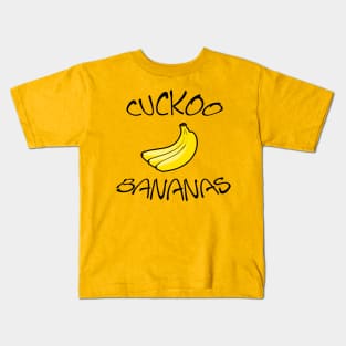 cuckoo bananas Kids T-Shirt